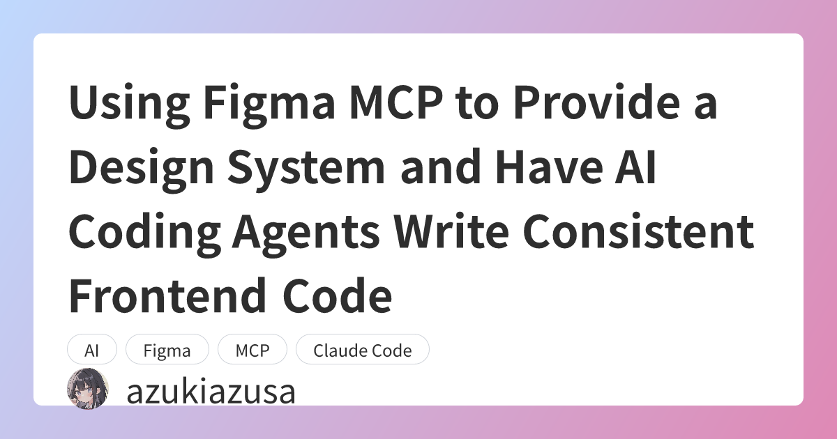 Using Figma MCP to Provide a Design System and Have AI Coding Agents ...